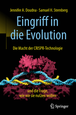 Eingriff in die Evolution von Doudna,  Jennifer A., Sternberg,  Samuel H., Vogel,  Sebastian