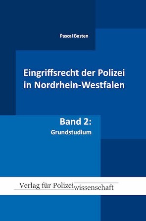 Eingriffsrecht der Polizei (NRW) von Basten,  Pascal
