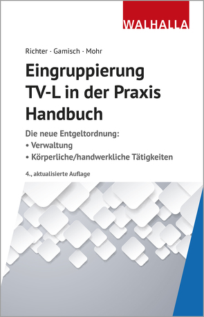 Eingruppierung TV-L in der Praxis von Gamisch,  Annett, Mohr,  Thomas, Richter,  Achim