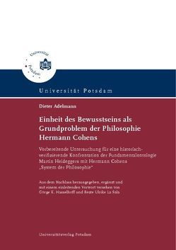 Einheit des Bewusstseins als Grundproblem der Philosophie Hermann Cohens von Adelmann,  Dieter, Hasselhoff,  Görge K, LaSala,  Beate Ulrike