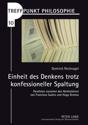 Einheit des Denkens trotz konfessioneller Spaltung von Recknagel,  Dominik