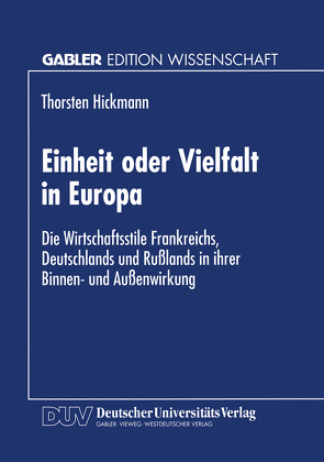 Einheit oder Vielfalt in Europa von Hickmann,  Thorsten