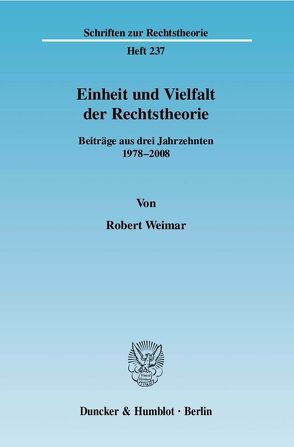 Einheit und Vielfalt der Rechtstheorie. von Weimar,  Robert