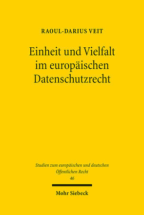 Einheit und Vielfalt im europäischen Datenschutzrecht von Veit,  Raoul-Darius