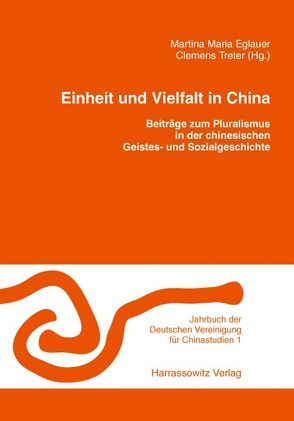 Einheit und Vielfalt in China von Eglauer,  Martina M, Treter,  Clemens