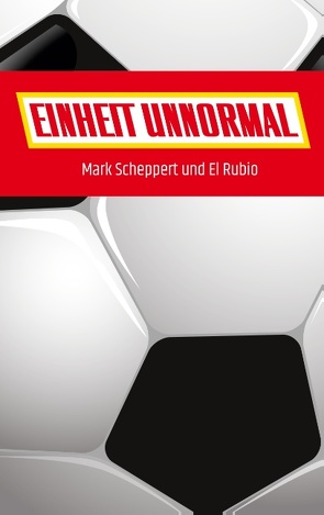 Einheit Unnormal von Rubio,  El, Scheppert,  Mark