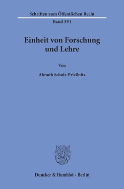 Einheit von Forschung und Lehre. von Schulz-Prießnitz,  Almuth