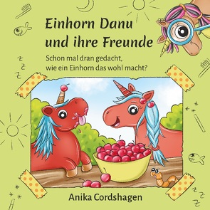 Einhorn Danu und ihre Freunde von Cordshagen,  Anika