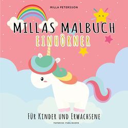 MILLAS EINHORN MALBUCH von Petersson,  Milla