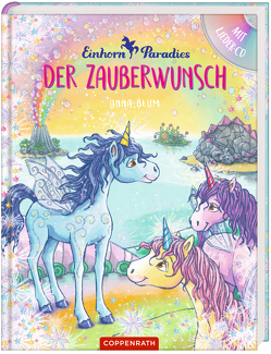 Einhorn-Paradies (Bd. 1 / Buch mit CD) von Blum,  Anna, Gerigk,  Julia