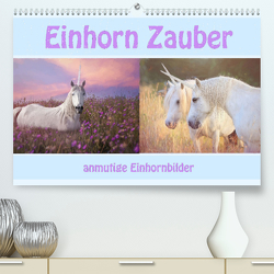 Einhorn Zauber – anmutige Einhornbilder (Premium, hochwertiger DIN A2 Wandkalender 2023, Kunstdruck in Hochglanz) von Brunner-Klaus,  Liselotte