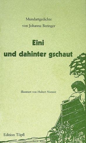 Eini und dahinter gschaut von Beringer,  Johanna, Kobler,  Michael, Nunner,  Hubert