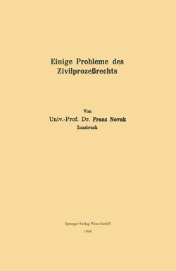 Einige Probleme des Zivilprozeßrechts von Novak,  Franz