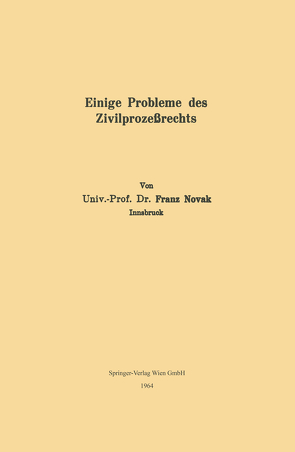 Einige Probleme des Zivilprozeßrechts von Novak,  Franz