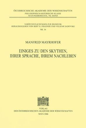 Einiges zu den Skythen, ihrer Sprache, ihrem Nachleben von Fragner,  Bert G., Mayrhofer,  Manfred, Sadovski,  Velizar