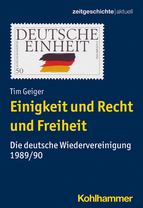 Einigkeit und Recht und Freiheit von Gassert,  Philipp, Geiger,  Tim, Mende,  Silke, Weber,  Reinhold