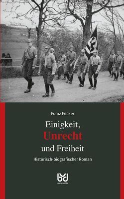 Einigkeit, Unrecht und Freiheit, Band 2 von Biberacher Verlagsdruckerei, Fricker,  Franz
