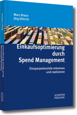 Einkaufsoptimierung durch Spend Management von Braun,  Marc, Dittrich,  Jörg