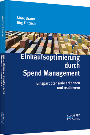 Einkaufsoptimierung durch Spend Management von Braun,  Marc, Dittrich,  Jörg