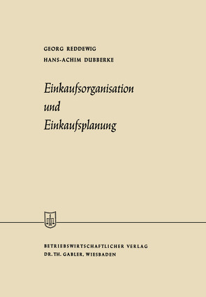 Einkaufsorganisation und Einkaufsplanung von Reddewig,  Georg