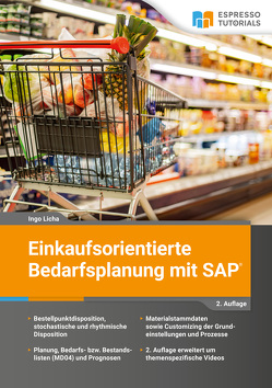 Einkaufsorientierte Bedarfsplanung mit SAP – 2. Auflage von Licha,  Ingo