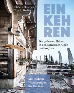 Einkehren – eBook von Fischer,  Tim X., Hobmeier,  Elsbeth