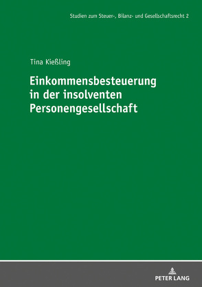 Einkommensbesteuerung in der insolventen Personengesellschaft von Kießling,  Tina
