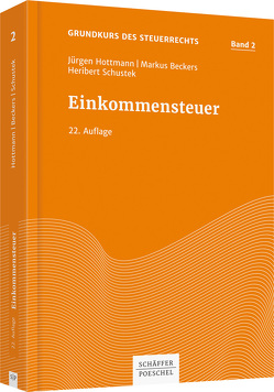 Einkommensteuer von Beckers,  Markus, Hottmann,  Jürgen, Schustek,  Heribert