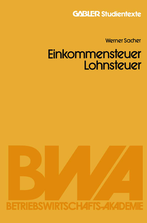 Einkommensteuer / Lohnsteuer von Sacher,  Werner