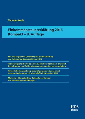 Einkommensteuererklärung 2016 Kompakt von Arndt,  Thomas