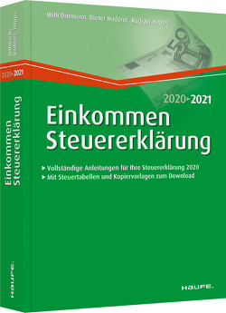 Einkommensteuererklärung 2020/2021 von Dittmann,  Willi, Haderer,  Dieter, Happe,  Rüdiger