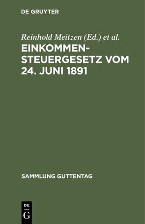 Einkommensteuergesetz vom 24. Juni 1891 von Fernow,  Arth., Meitzen,  Reinhold