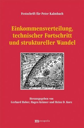 Einkommensverteilung, technischer Fortschritt und struktureller Wandel von Huber,  Gerhard, Krämer,  Hagen, Kurz,  Heinz D.