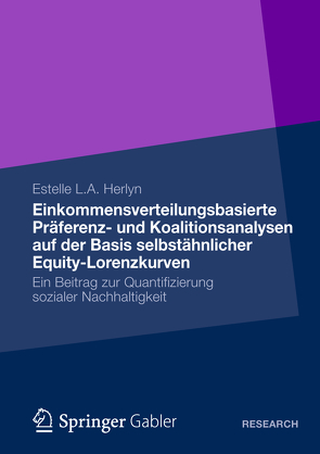 Einkommensverteilungsbasierte Präferenz- und Koalitionsanalysen auf der Basis selbstähnlicher Equity-Lorenzkurven von Herlyn,  Estelle L. A.