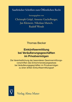 Einkünfteermittlung bei Veräußerungsgeschäften im Privatvermögen von Becker,  Thomas