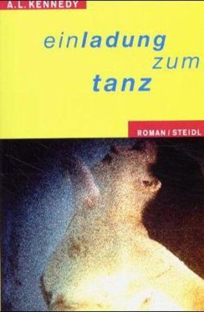 Einladung zum Tanz von Kennedy,  A.L., Rosenberg,  Ingrid von, Stratmann,  Gerd