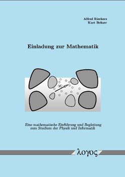 Einladung zur Mathematik – Eine mathematische Einführung und Begleitung zum Studium der Physik und Informatik von Rieckers,  Alfred