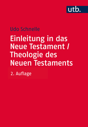 Einleitung in das Neue Testament und Theologie des Neuen Testaments von Schnelle,  Udo