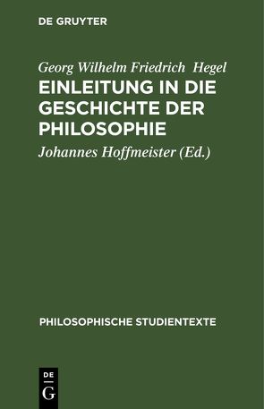 Einleitung in die Geschichte der Philosophie von Hegel,  Georg Wilhelm Friedrich, Hoffmeister,  Johannes