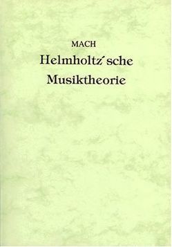 Einleitung in die helmholtz’sche Musiktheorie von Mach,  Ernst