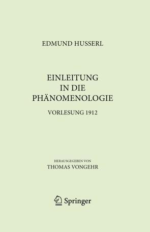Einleitung in die Phänomenologie von Husserl,  Edmund, Vongehr,  Thomas