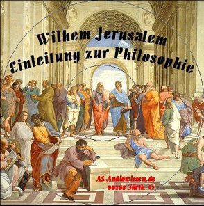 Einleitung in die Philosophie von Jerusalem,  Wilhelm, Spitzley,  Alfred