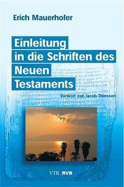 Einleitung in die Schriften des Neuen Testaments von Gysel,  David, Mauerhofer,  Erich, Thiessen,  Jacob