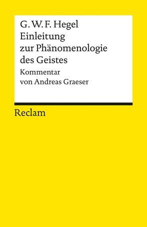 Einleitung zur Phänomenologie des Geistes von Graeser,  Andreas, Hegel,  Georg Wilhelm Friedrich