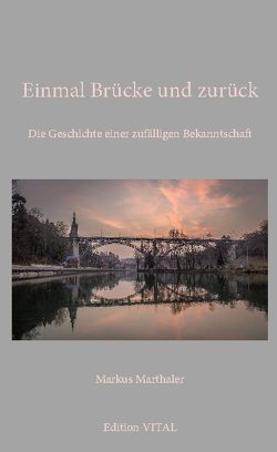 Einmal Brücke und zurück von Marthaler,  Markus