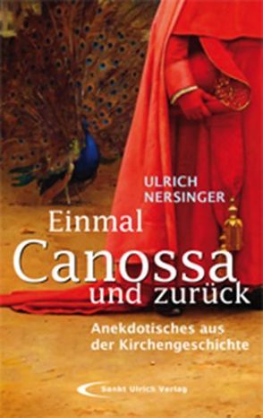 Einmal Canossa und zurück von Nersinger,  Ulrich