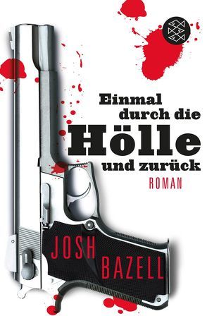 Einmal durch die Hölle und zurück von Bazell,  Josh, Gunkel,  Thomas, Krutzsch,  Malte