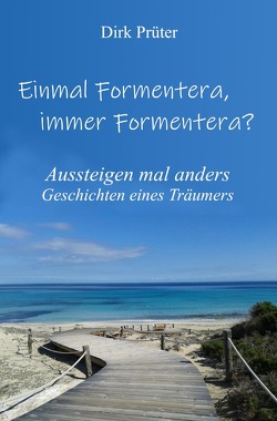 Einmal Formentera, immer Formentera? von Prüter,  Dirk