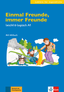 Einmal Freunde, immer Freunde von Kannenberg,  Anette, Rusch,  Paul