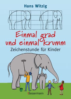 Einmal grad und einmal krumm von Witzig,  Hans